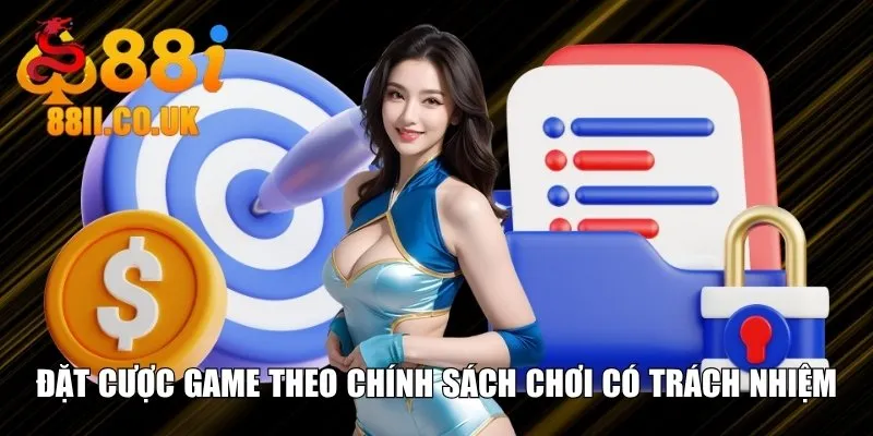 Đặt cược game theo chính sách chơi có trách nhiệm