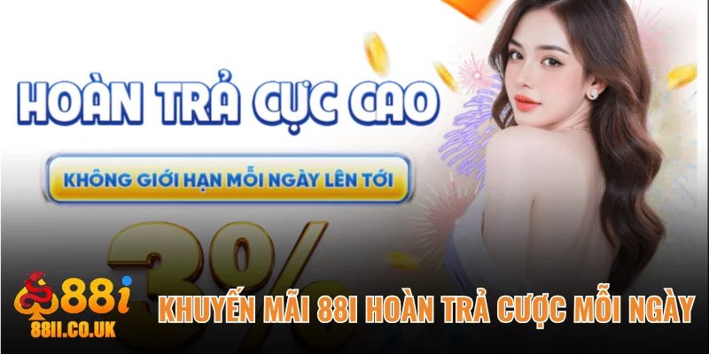 Khuyến mãi 88i hoàn trả cược mỗi ngày